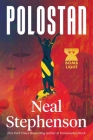 Polostan: Volume One of Bomb Light By Neal Stephenson Cover Image