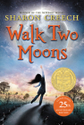 Walk Two Moons: A Newbery Award Winner By Sharon Creech Cover Image