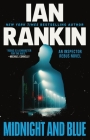 Midnight and Blue: An Inspector Rebus Novel By Ian Rankin Cover Image