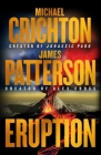 Eruption: Instant #1 New York Times Bestseller By Michael Crichton, James Patterson Cover Image