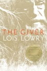 The Giver: A Newbery Award Winner (Giver Quartet #1) By Lois Lowry Cover Image