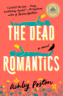 The Dead Romantics: A GMA Book Club Pick By Ashley Poston Cover Image