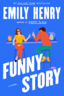 Funny Story By Emily Henry Cover Image