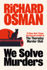 We Solve Murders: A Novel By Richard Osman Cover Image