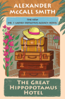 The Great Hippopotamus Hotel: No. 1 Ladies' Detective Agency (25) (No. 1 Ladies' Detective Agency Series #25) By Alexander McCall Smith Cover Image