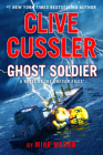 Clive Cussler Ghost Soldier (The Oregon Files #18) By Mike Maden Cover Image