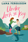 Under Loch and Key By Lana Ferguson Cover Image