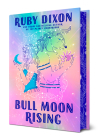 Bull Moon Rising (Royal Artifactual Guild #1) By Ruby Dixon Cover Image