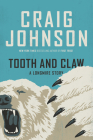 Tooth and Claw: A Longmire Story (A Longmire Mystery) By Craig Johnson Cover Image