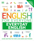 English for Everyone Everyday English: Learn and Practice Over 1,500 Words and Phrases (DK English for Everyone) By DK Cover Image