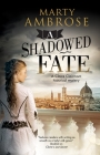 A Shadowed Fate By Marty Ambrose Cover Image