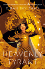 Heavenly Tyrant (Iron Widow, Book 2) By Xiran Jay Zhao Cover Image