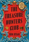 The Treasure Hunters Club: A Mystery By Tom Ryan Cover Image