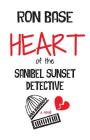 Heart of the Sanibel Sunset Detective By Ron Base Cover Image