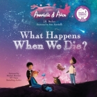 Annabelle & Aiden: What Happens When We Die? By J. R. Becker Cover Image