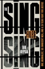 The Sing Sing Files: One Journalist, Six Innocent Men, and a Twenty-Year Fight for Justice By Dan Slepian Cover Image