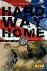 Hard Way Home By Dennis Wesley Clark Cover Image