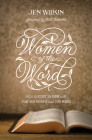 Women of the Word: How to Study the Bible with Both Our Hearts and Our Minds (Second Edition) By Jen Wilkin, Matt Chandler (Foreword by) Cover Image