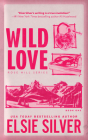 Wild Love (Standard Edition) (Rose Hill) By Elsie Silver Cover Image