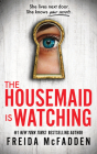 The Housemaid Is Watching By Freida McFadden Cover Image