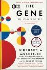 The Gene: An Intimate History By Siddhartha Mukherjee Cover Image