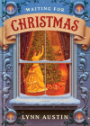 Waiting for Christmas By Lynn Austin Cover Image