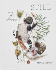 STILL: The Art of Noticing By Mary Jo Hoffman Cover Image