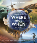 Lonely Planet's Where to Go When By Lonely Planet Cover Image