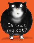 Is That My Cat? By Jonathan Allen Cover Image