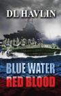 Blue Water Red Blood By DL Havlin Cover Image