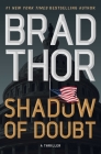 Shadow of Doubt: A Thriller (The Scot Harvath Series #23) By Brad Thor Cover Image