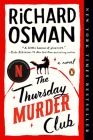 The Thursday Murder Club: A Novel (A Thursday Murder Club Mystery #1) By Richard Osman Cover Image