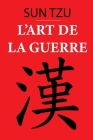 L'art de la guerre: édition originale By Sun Tzu Cover Image