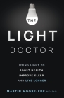 The Light Doctor By Martin Moore-Ede Cover Image