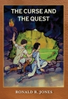 The Curse and the Quest By Ronald R. Jones Cover Image